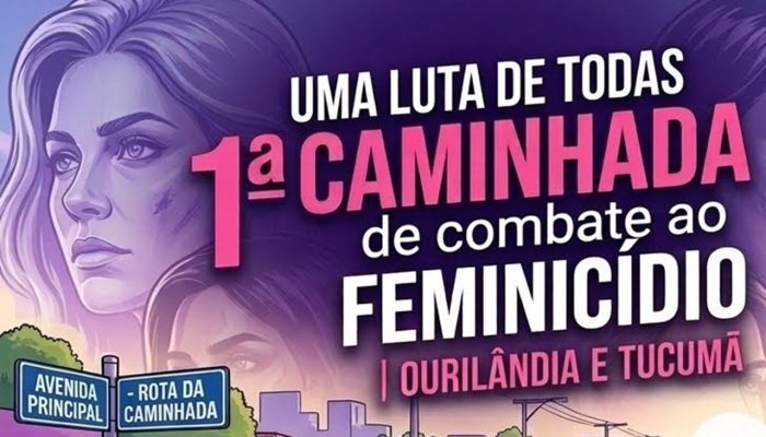 Ourilândia e Tucumã marcham em 16 de agosto contra o feminicídio
